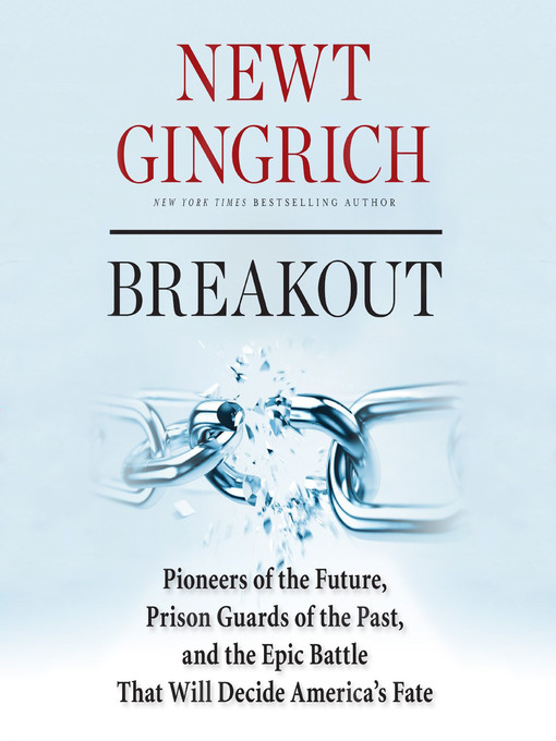 Title details for Breakout by Newt Gingrich - Available